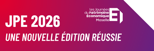 Retour sur la 2ᵉ édition des Journées du Patrimoine Économique en Moselle